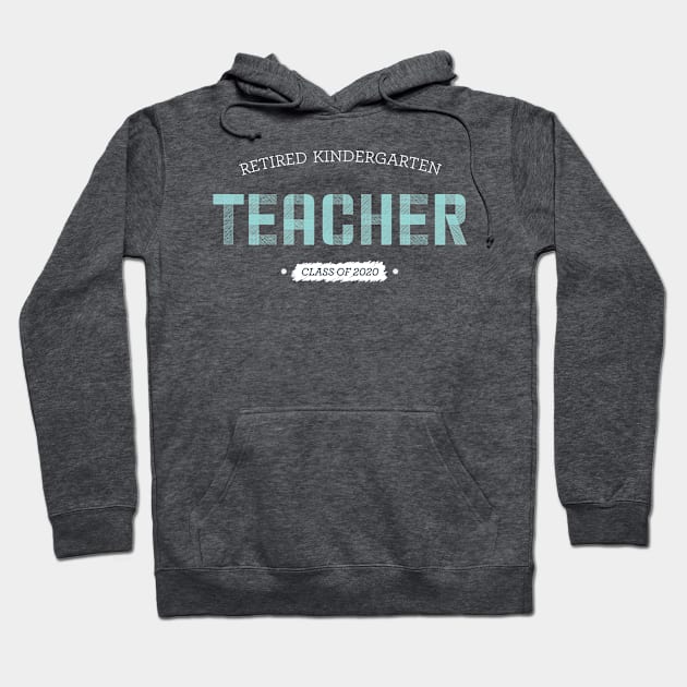 Retired Kindergarten Teacher 2020 Hoodie by OutfittersAve